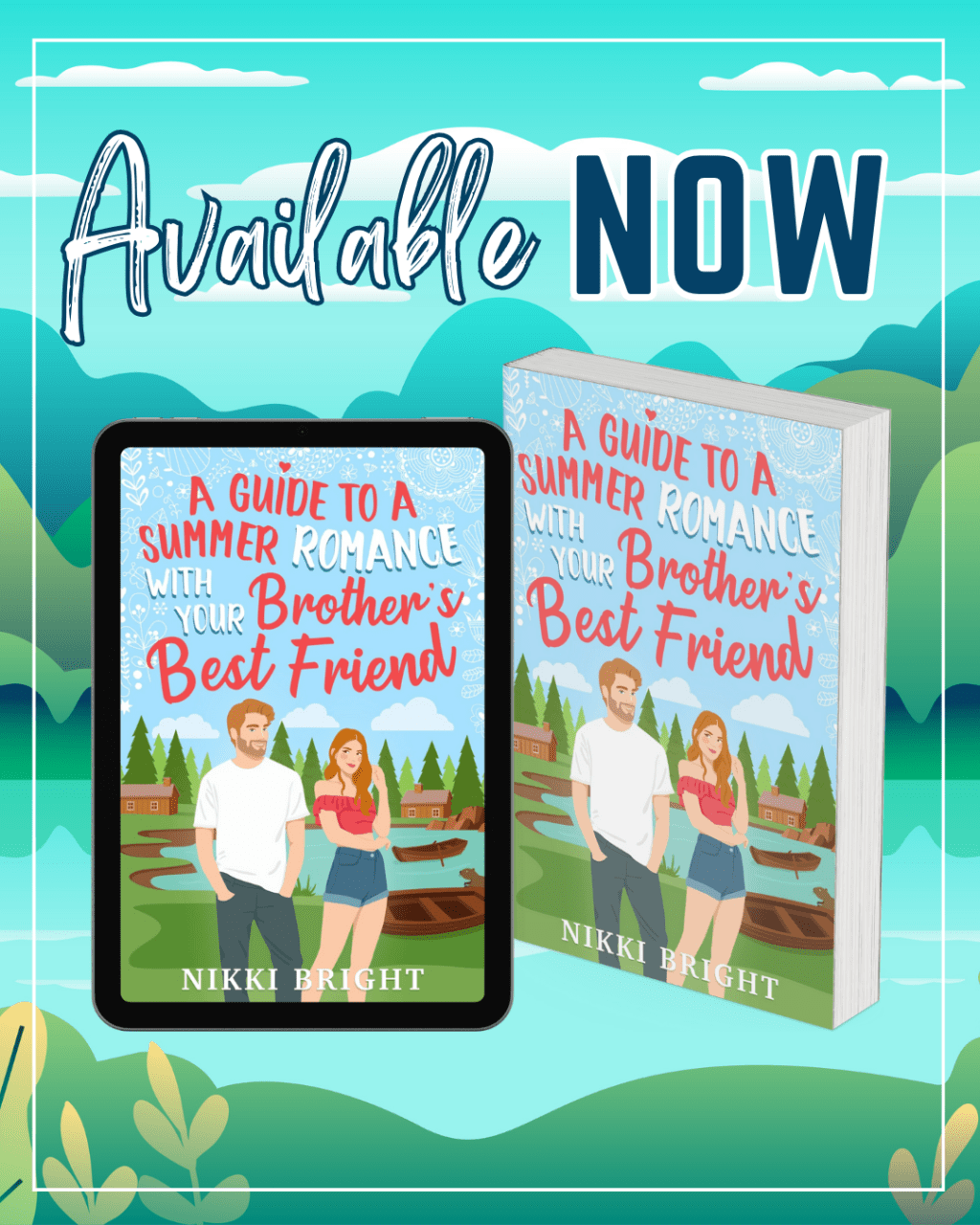 Book Release! A Guide to Summer Romance with your Brother’s Best&nbsp;Friend